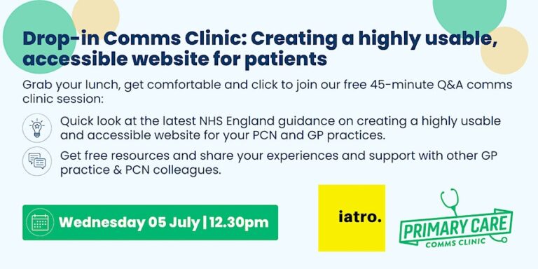 Drop-in Comms Clinic: Creating a highly usable, accessible website for patients